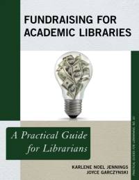 Fundraising for Academic Libraries av Karlene Noel Jennings