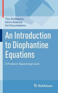 An Introduction to Diophantine Equations av Titu Andreescu