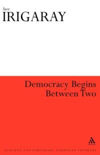 Democracy Begins with Two av Luce Irigaray