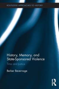 History, Memory, and State-Sponsored Violence av Berber (Ghent University Bevernage