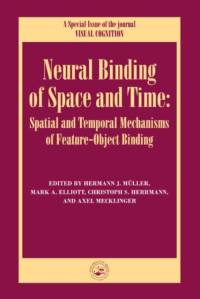 Neural Binding of Space and Time: Spatial and Temporal Mechanisms of Feature-object Binding