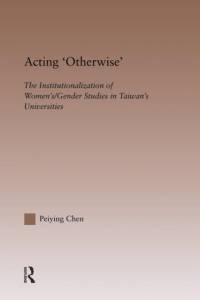 Acting Otherwise av Peiying Chen