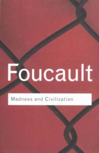 Madness and Civilization av Michel Foucault