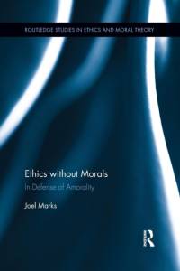Ethics without Morals av Joel (University of New Haven and Yale University Marks