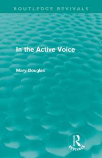 In the Active Voice (Routledge Revivals) av Mary Douglas