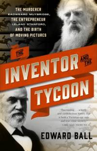 The Inventor and the Tycoon av Edward Ball