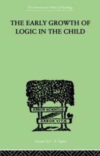 The Early Growth of Logic in the Child av Brbel