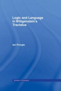 Logic and Language in Wittgenstein's Tractatus av Ian Proops