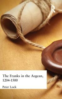 The Franks in the Aegean av Peter (University of Leeds Lock