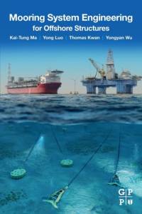 Mooring System Engineering for Offshore Structures av Kai-Tung (Senior Advisor Ma