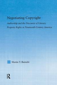 Negotiating Copyright av Martin T. Buinicki