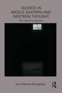 Silence in Middle Eastern and Western Thought av Jason (New Jersey City University Mohaghegh