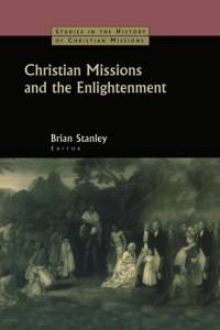 Christian Missions and the Enlightenment av Brian Stanley