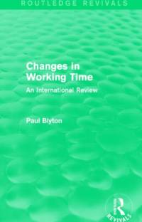 Changes in Working Time (Routledge Revivals) av Paul Blyton