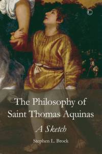Philosophy of Saint Thomas Aquinas av Stephen L. Brock
