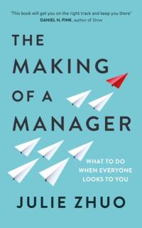 The Making of a Manager av Julie Zhuo