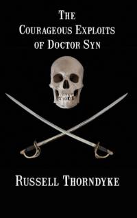 Courageous Exploits of Doctor Syn av Russell Thorndyke