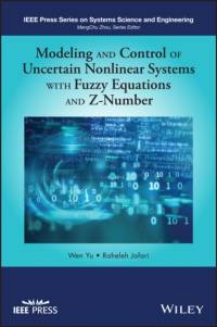 Modeling and Control of Uncertain Nonlinear Systems with Fuzzy Equations and Z-Number av Wen Yu