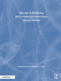 The Art of Producing av David Gibson
