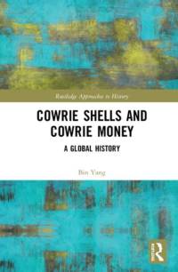 Cowrie Shells and Cowrie Money av Bin (University of Macau Yang