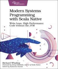 Modern Systems Programming with Scala Native av Richard Whaling