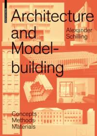 Architecture and Modelbuilding av Alexander Schilling