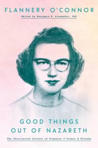 Good Things Out of Nazareth av Flannery O'Connor