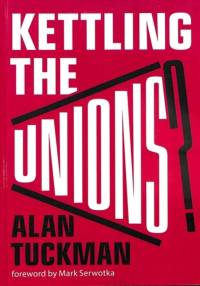Kettling The Unions av Alan Tuckman