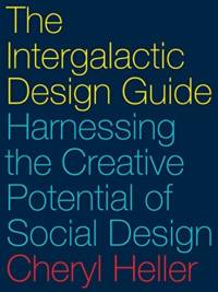 The Intergalactic Design Guide av Cheryl Heller