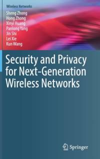 Security and Privacy for Next-Generation Wireless Networks av Sheng Zhong