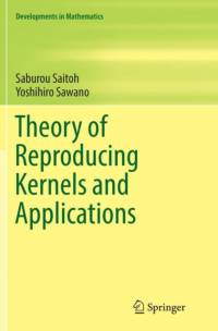 Theory of Reproducing Kernels and Applications av Saburou Saitoh