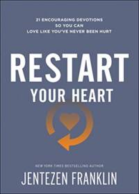 Restart Your Heart – 21 Encouraging Devotions So You Can Love Like You`ve Never Been Hurt av Jentezen Franklin