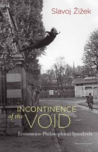 Incontinence of the Void av Slavoj (Professor Zizek