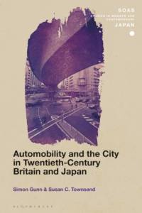 Automobility and the City in Twentieth-Century Britain and Japan av Simon (University of Leicester Gunn