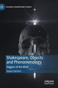 Shakespeare, Objects and Phenomenology av Susan Sachon