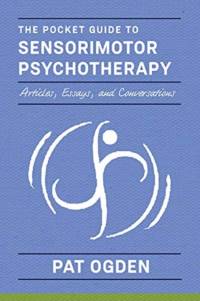 The Pocket Guide to Sensorimotor Psychotherapy in Context av Pat (Sensorimotor Psychotherapy Institute) Ogden