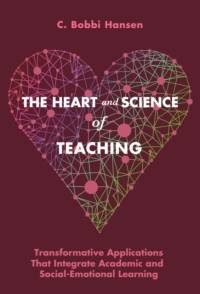 The Heart and Science of Teaching av C. Bobbi Hansen