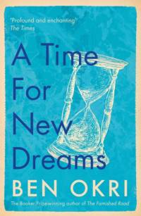 A Time for New Dreams av Ben Okri