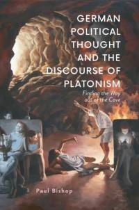German Political Thought and the Discourse of Platonism av Paul Bishop