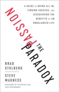 The Passion Paradox av Brad Stulberg