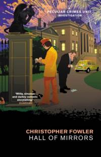 Bryant & May – Hall of Mirrors av Christopher Fowler
