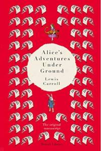 Alice's Adventures Under Ground av Lewis Carroll