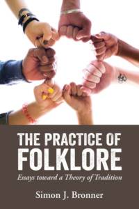 The Practice of Folklore av Simon J. Bronner