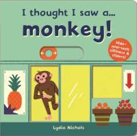 I thought I saw a... Monkey! av Ruth Symons