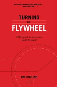 Turning the Flywheel av Jim Collins