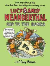 Lucy and Andy Neanderthal: Bad to the Bones av Jeffrey Brown