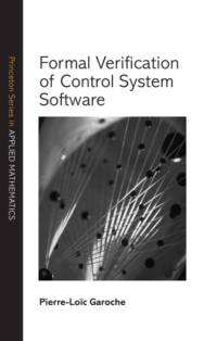 Formal Verification of Control System Software av Pierre-Loic Garoche