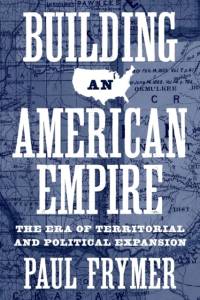 Building an American Empire av Paul Frymer