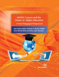 MOOC Courses and the Future of Higher Education av Jose (Metropolitan University Gomez Galan