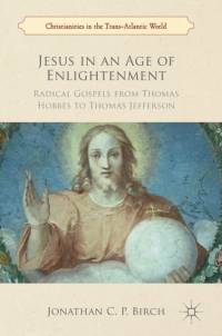 Jesus in an Age of Enlightenment av Jonathan C. P. Birch
